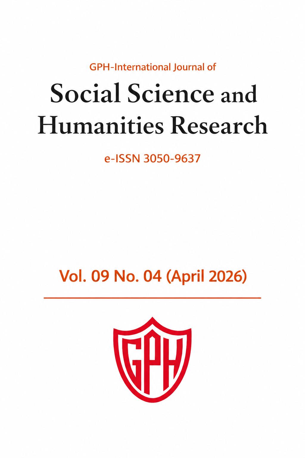 Vol 9 No 04 (2026): GPH-International Journal of Social Science and Humanities Research